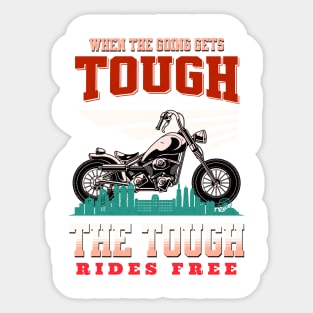 The Tough Rides Free Inspirational Quote Phrase Text Sticker